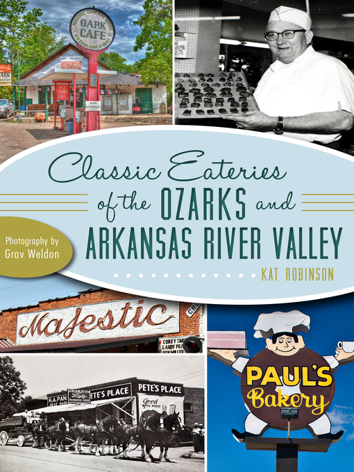 Title details for Classic Eateries of the Ozarks and Arkansas River Valley by Kat Robinson - Available